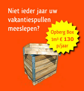 Opslag vakantiespullen:
Opberg BOX  - 1 m3 - 120 euro p/jaar.  